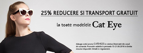 (p) Conga.ro – 25% Reducere si TRANSPORT GRATUIT la toate modelele Cat Eye